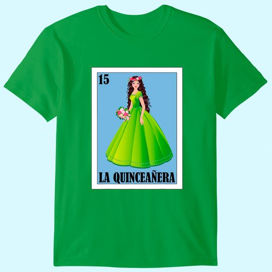 15s Lottery Mexican Lottery La Quincea T Shirt