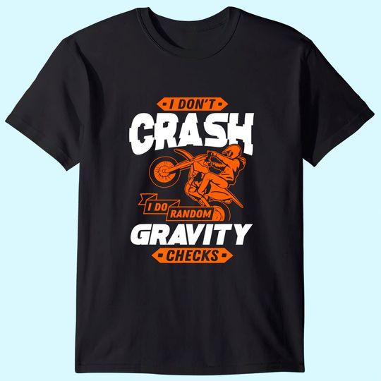 Random Gravity Checks Motocross & Dirt Bike T Shirt