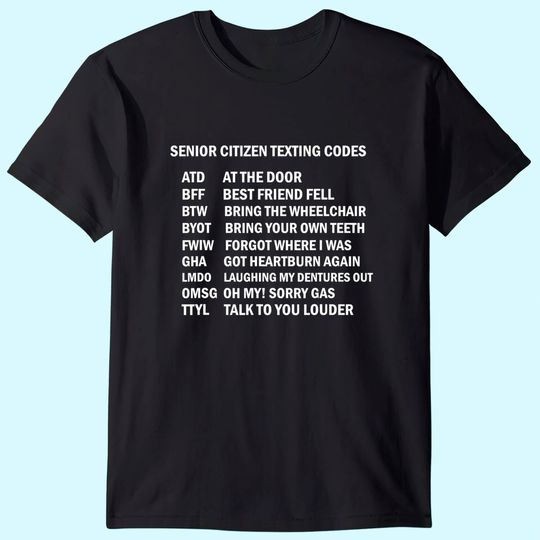 Senior Citizen Texting Codes T-Shirt