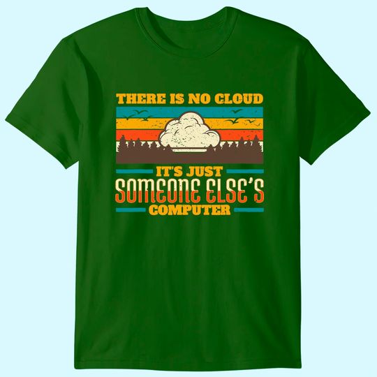 There is no cloud IT Internet Security Computer Vintage T-Shirt