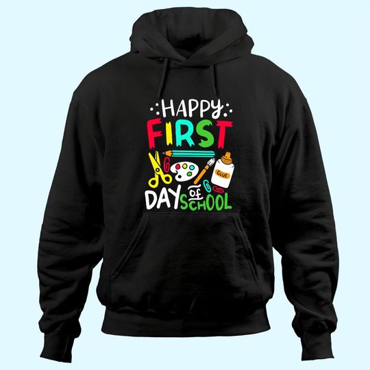 Happy First Day of School Teacher Back to School Student Hoodie