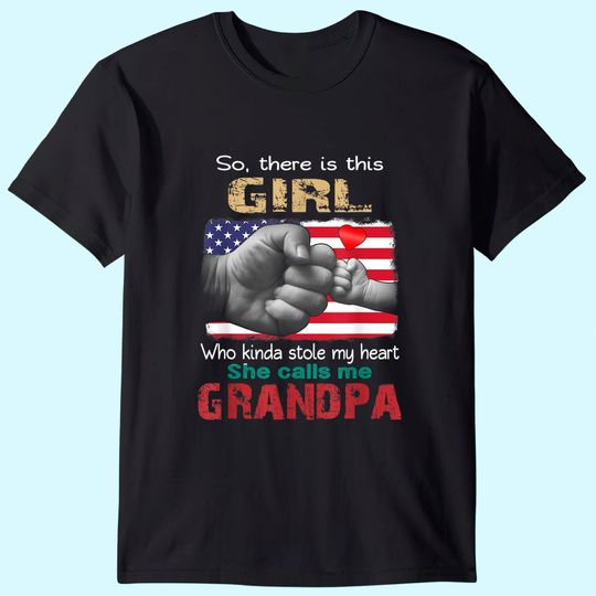 This Girl Who Kinda Stole My Heart She Calls Me Grandpa T-Shirt