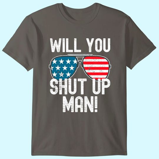 Shut Up Man! Joe Biden T-Shirt