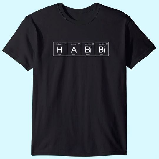 Habibi Funny Arabic Lebanese Word Periodic Table T Shirt