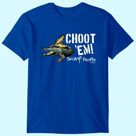 Womens History Swamp People "choot 'em!" T-shirt
