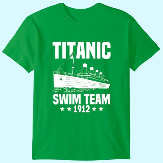 Titanic Swim Team 1912 Gifts Swimming Boat Lovers T-Shirt