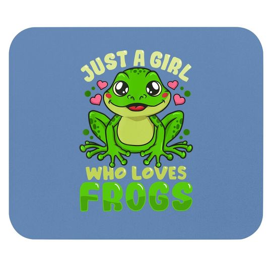 Just A Girl Who Loves Frogs  frog Lover Gift Mouse Pad