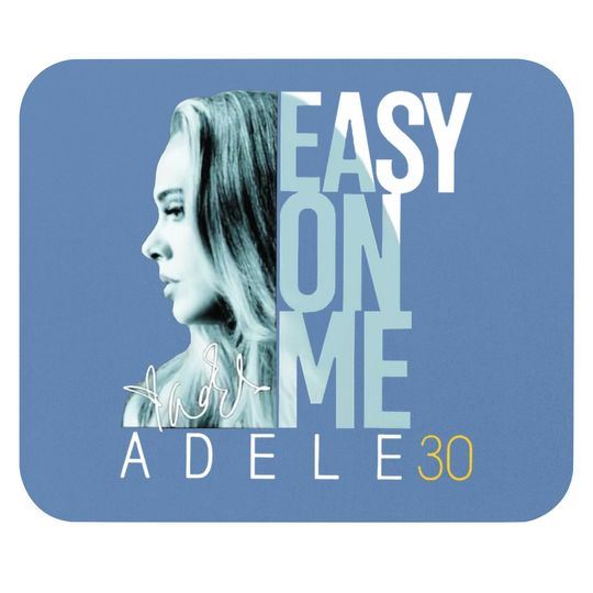 Easy On Me Adele 30 Signature Mouse Pad