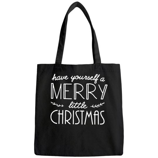 Have Yourself A Merry Little Christmas Bags