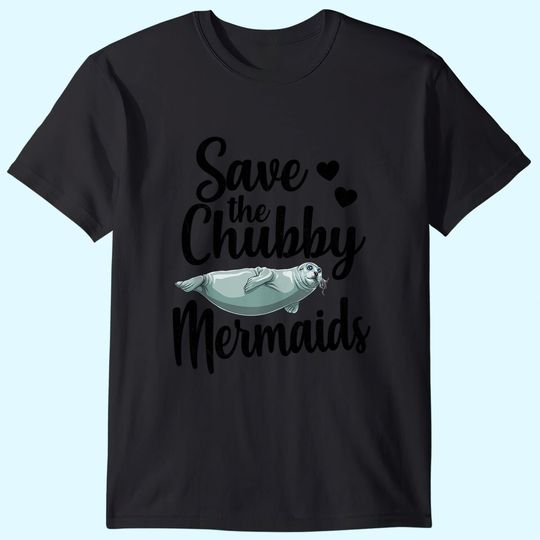 Save The Chubby Mermaids Funny Ocean Animal T-Shirt