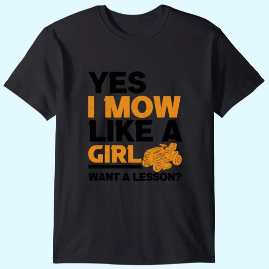 I Mow Like A Girl Lawnmower Gardener Mower Lawn Mowing T-Shirt