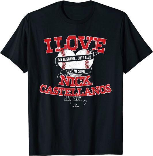 I Love Nick Castellanos T-Shirt