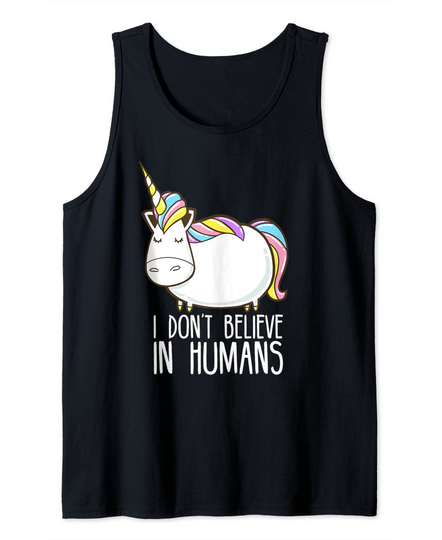 I Don't Believe in Humans Unicorn Tank Top