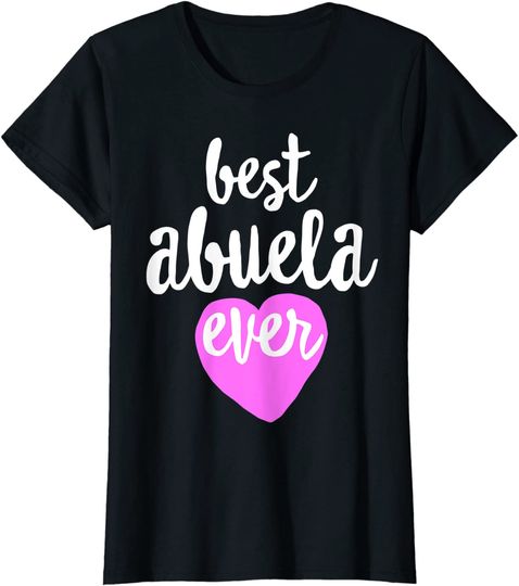 Womens Best Abuela Ever Heart Spanish Grandma T Shirt