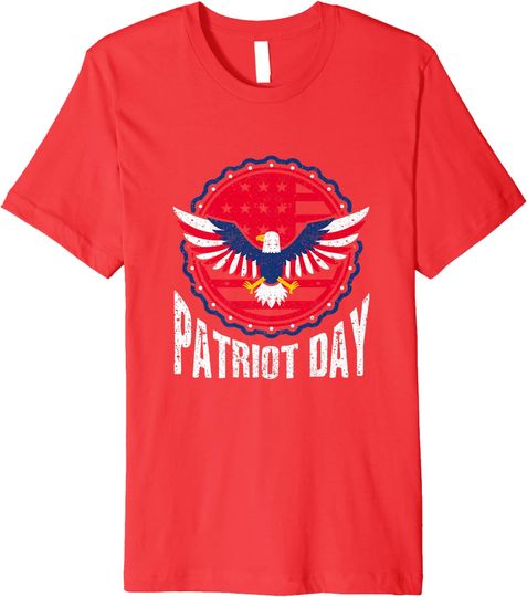 Patriot Day Premium T Shirt