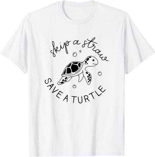 Skip A Straw Save A Turtle Shirt Save The Turtles T Shirt