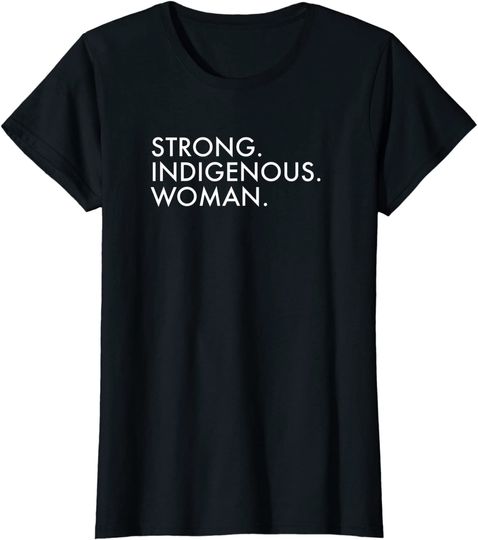 Strong Woman Native American T-Shirt