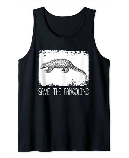 Save The Pangolins Gift Protect The Endangered Animal Tank Top