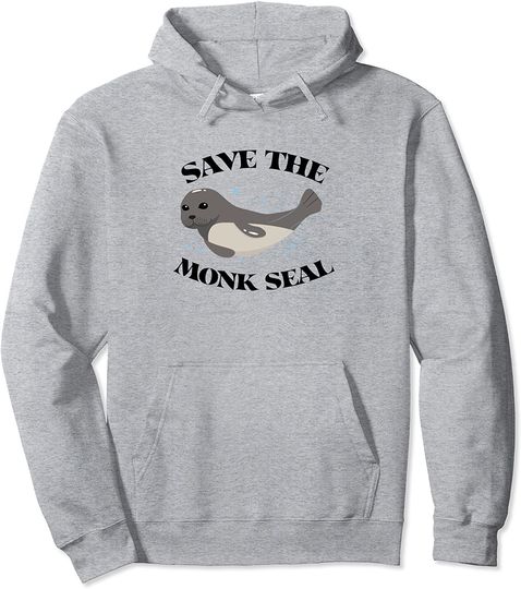 Love Seals Save the Monk Seal Pullover Hoodie