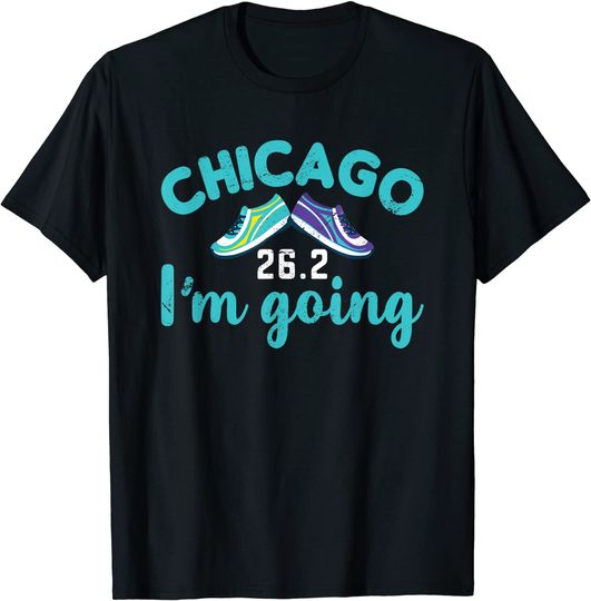 Chicago 26.2 I'm Going Runner Sprinter Recreational Activity T-Shirt