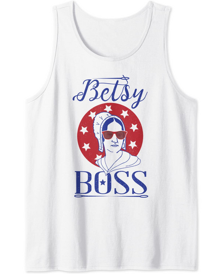 Betsy Boss Ross Independence Day Shirt USA Tank Top