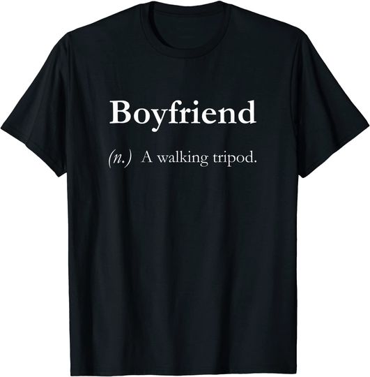 Boyfriend Dictionary Definition A Walking Tripod Love Girl T-Shirt