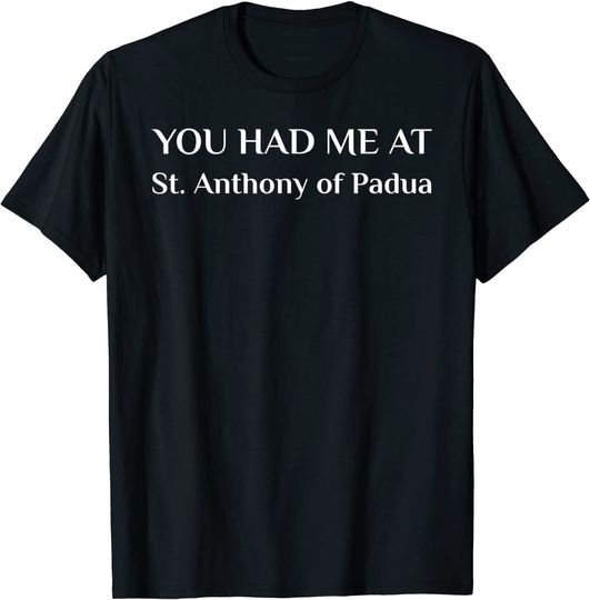 St. Anthony Of Padua T-Shirt