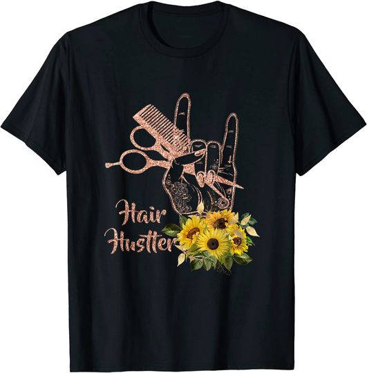 Hair Hustler Sunflower Hairstylist Hairdresser Gift Idea T-Shirt