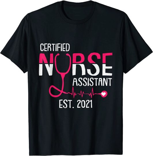 Certified Nurse Assistant Est 2021 CNA Nursing Aide Gift T-Shirt