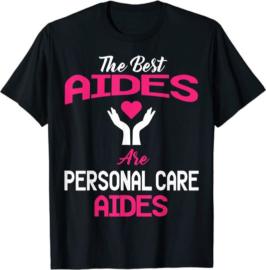 Personal Care Aide Apparel - Awesome Aides Design T-Shirt