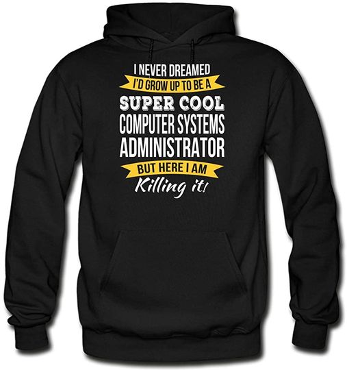 Shirt Luv Computer Systems Administrator Hoodie Funny Appreciation Gifts