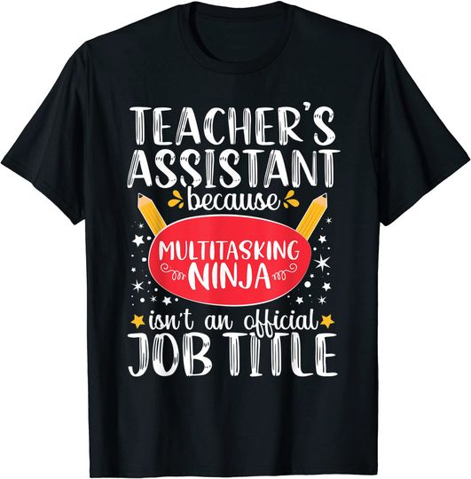 Teacher Assistant School Ninja Appreciation T Shirt