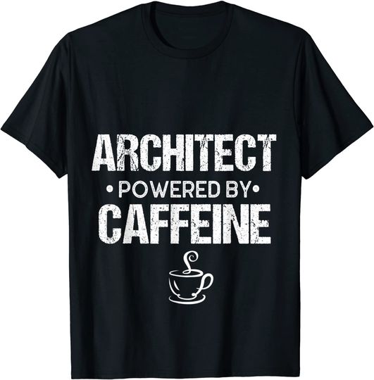 ARCHITECT Powered By Caffeine T-Shirt