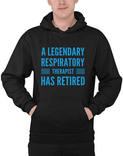 A LEGENDARY RESPIRATORY THERAPIST HAS RETIRED Pullover Hoodie