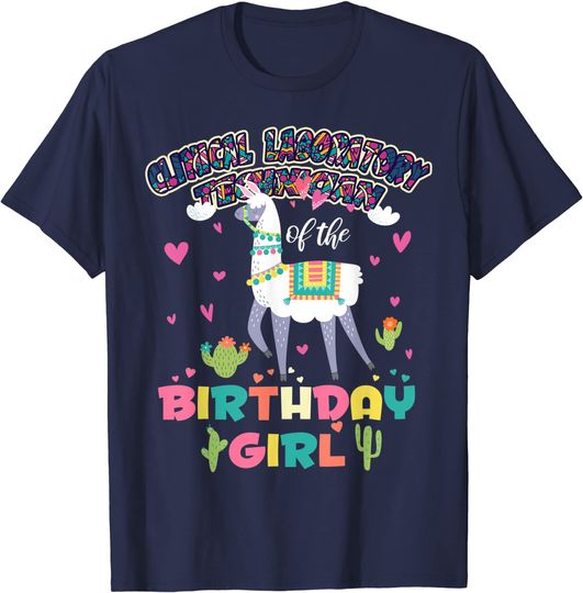 Clinical Laboratory Technician Llama of The Birthday Girl T-Shirt