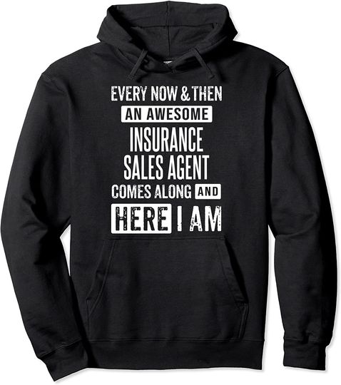Sarcastic Insurance Sales Agent Funny Saying Pullover Hoodie