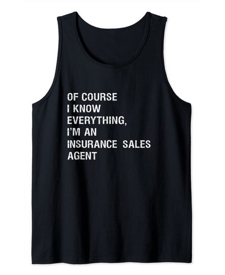 Sarcastic Insurance Sales Agent Funny Saying Tank Top