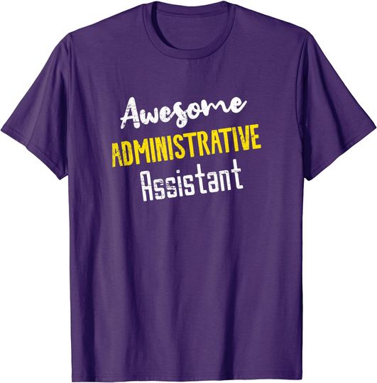 Administrative Assistant Appreciation Gift Admin Day T-Shirt