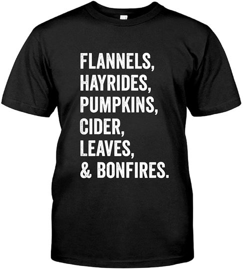 Flannels Hayrides Pumpkins Cider Leaves & Bonfires T-Shirt
