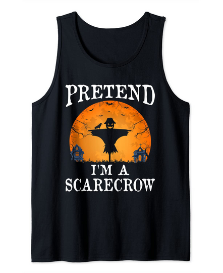 Pretend I'm A SCARECROW Party Tank Top
