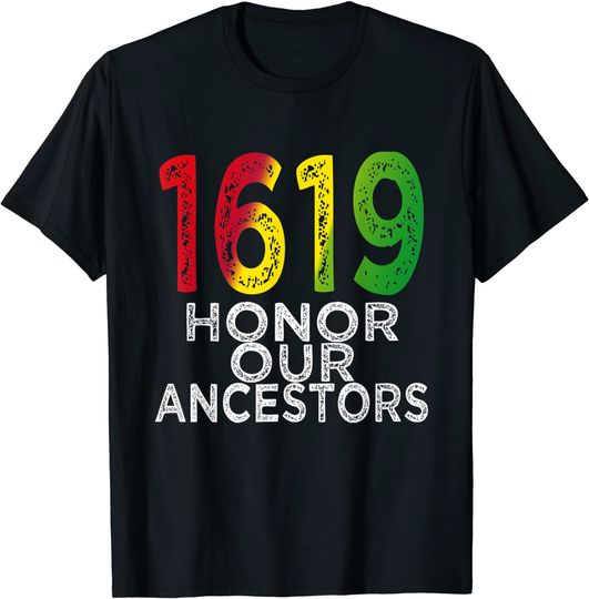 1619 Our Ancestors Project  Black History Month Kwanzaa T Shirt