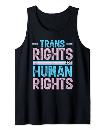 Transgender Pride LGBT Trans Rights Are Human Rights Tank Top
