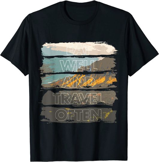 Mountain Landscape Scenery - Eat Well And Travel Often T-Shirt