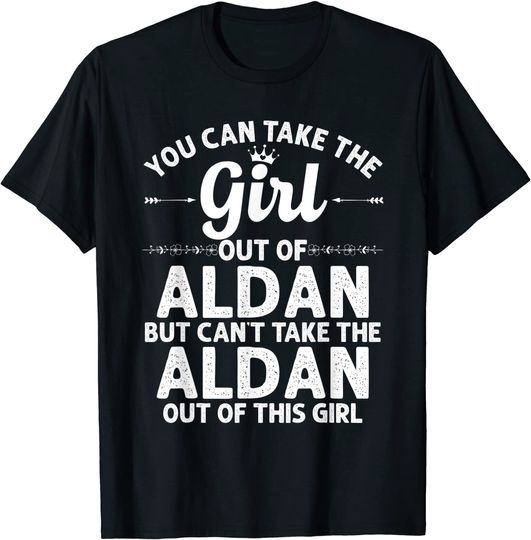 Girl Out Of ALDAN PA PENNSYLVANIA Gift Home Roots USA T-Shirt