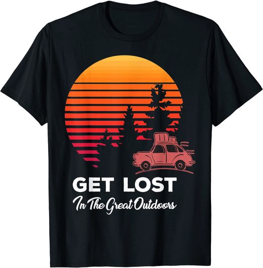 Camping And Hiking Lover - Get Lost In The Great Outdoors T-Shirt