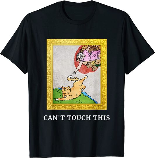 Funny Cat Sistine Chapel Can't Touch This T-Shirt