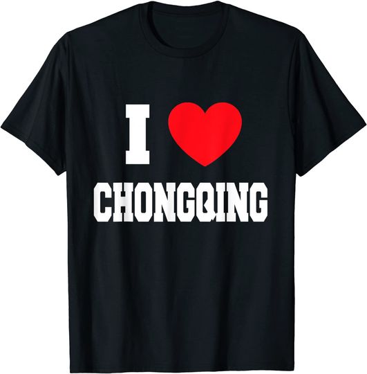I love Chongqing T-Shirt