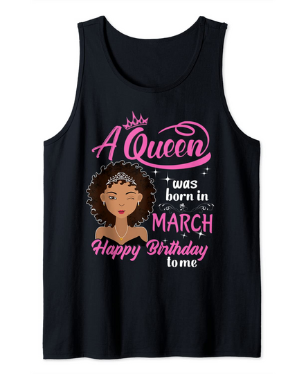 Queens Are Born In March Girl March Birthday Tee Women Tank Top