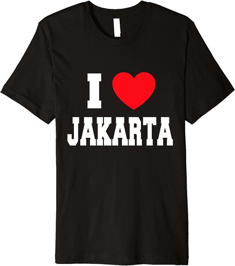 I Love Jakarta Premium T Shirt