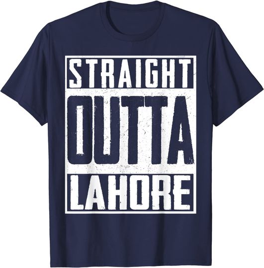 Straight Outta Lahore Pakistan T-Shirt